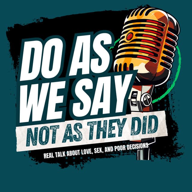 Do As We Say Not As They Did podcast cover
